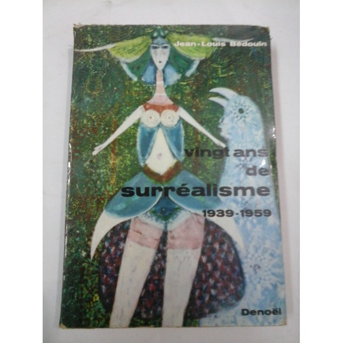 VINGT  ANS  DE  SURREALISME  1939-1959  -  Jean- Louis  BEDOUIN 